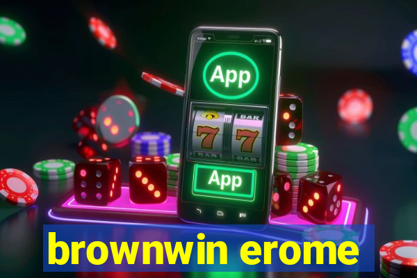 brownwin erome